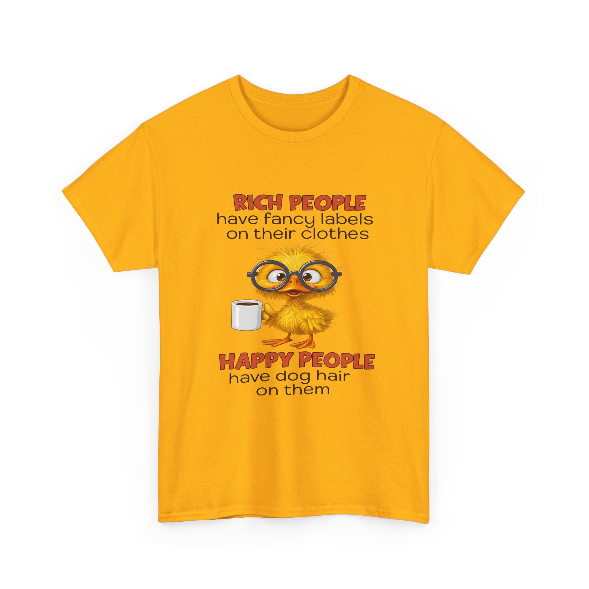 Funny Dog Lover Graphic Tee - Rich People Fancy Labels Happy People Dog Hair Unisex T-Shirt