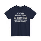 Funny Sarcastic Tee - If Youre Waiting For Me To Give A Sh*t Unisex T-Shirt