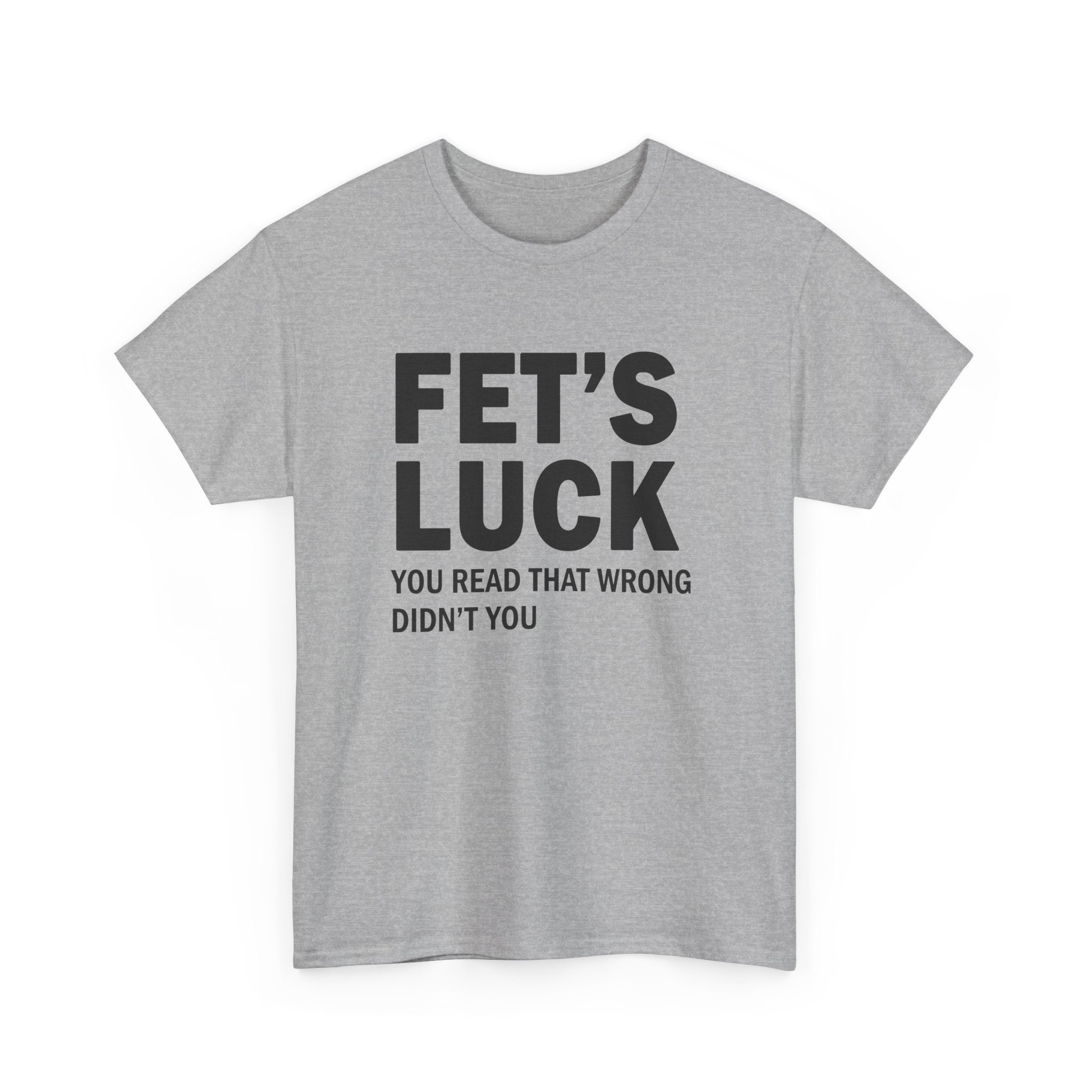 Funny Mind Trick Graphic Tee - Fets Luck You Read That Wrong Unisex T-Shirt