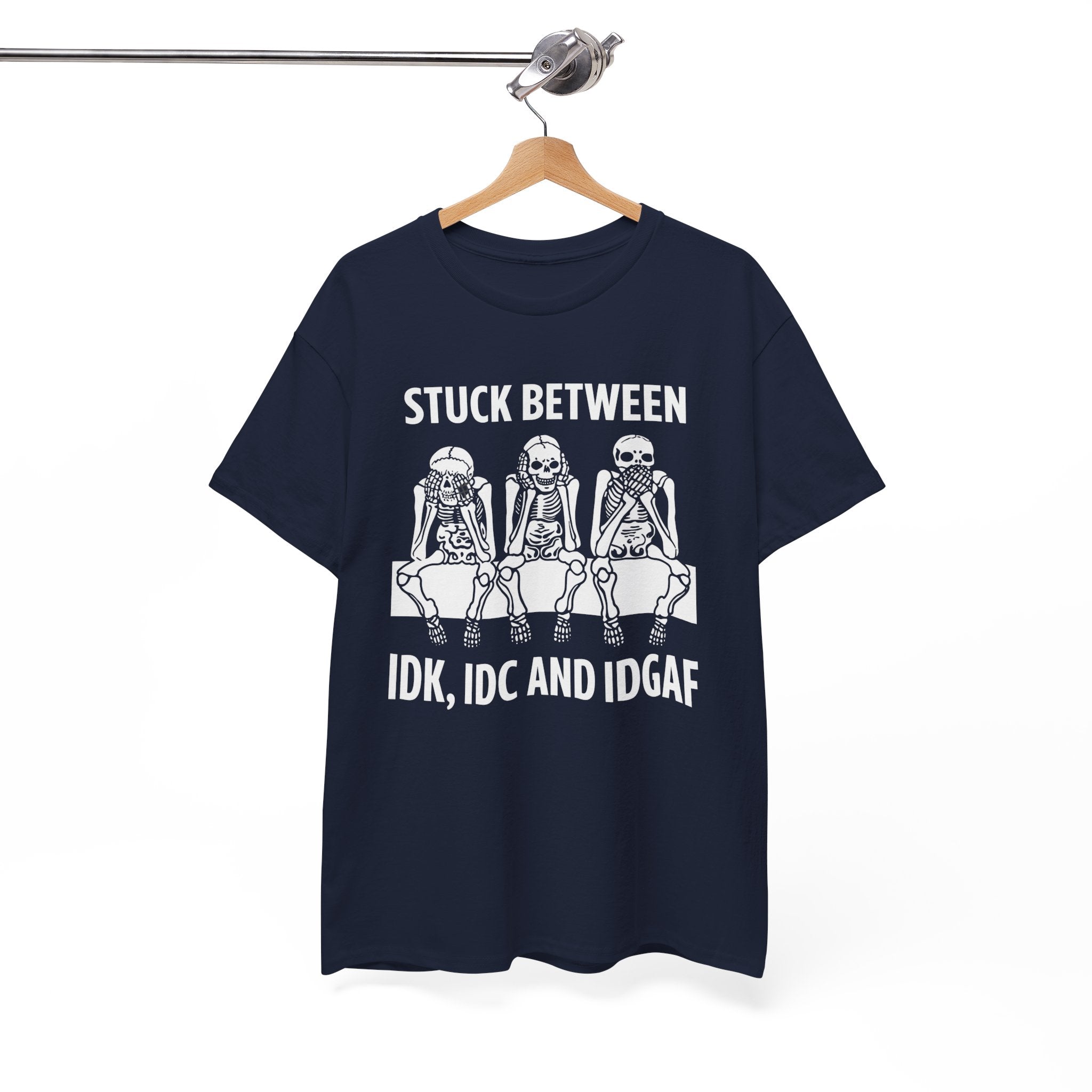 Funny Skeleton Graphic Tee - Stuck Between IDK IDC IDGAF Unisex T-Shirt