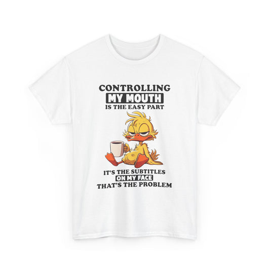 Funny Duck Graphic Tee - Controlling My Mouth Subtitles On My Face Unisex T-Shirt
