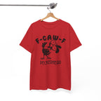 Funny Bird Graphic Tee - F-CAW-F Peckerhead Unisex T-Shirt | Sarcastic Crow Pun Shirt