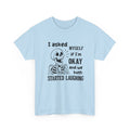 Funny Skeleton Graphic Tee - I Asked Myself If Im Okay Unisex T-Shirt