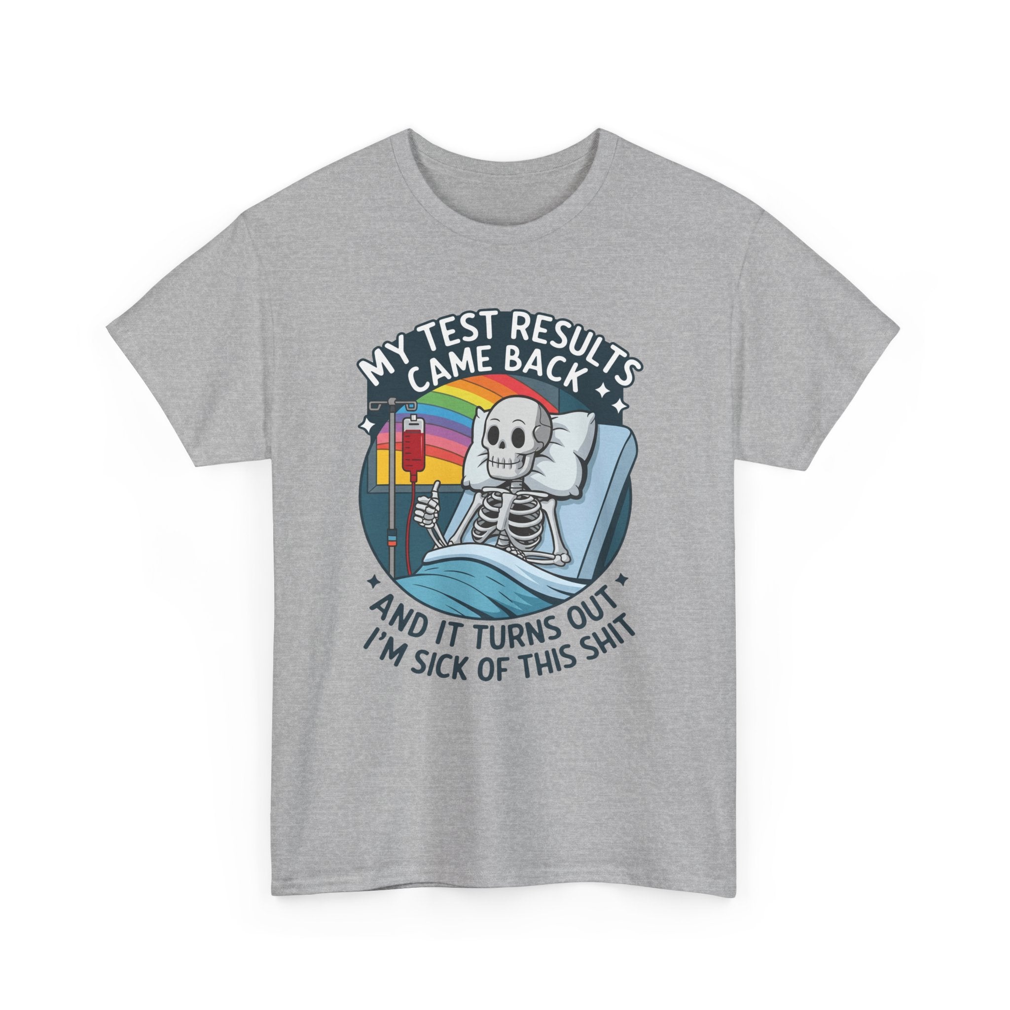 Funny Skeleton Graphic Tee - My Test Results Came Back Unisex T-Shirt
