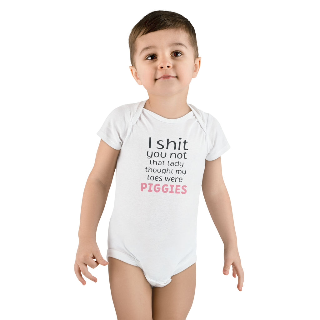 Funny Baby Onesie - I Shit You Not That Lady Thought My Toes Were Piggies Bodysuit