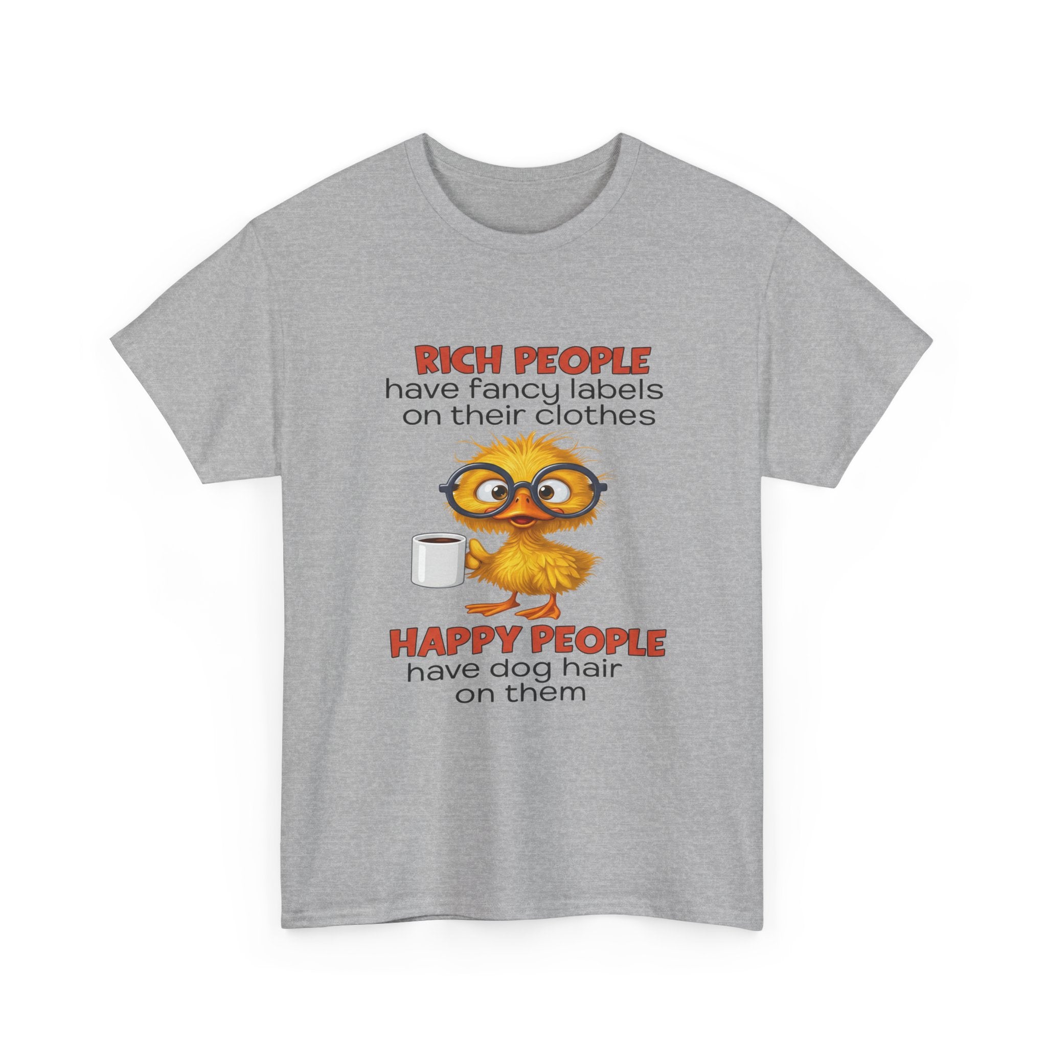 Funny Dog Lover Graphic Tee - Rich People Fancy Labels Happy People Dog Hair Unisex T-Shirt