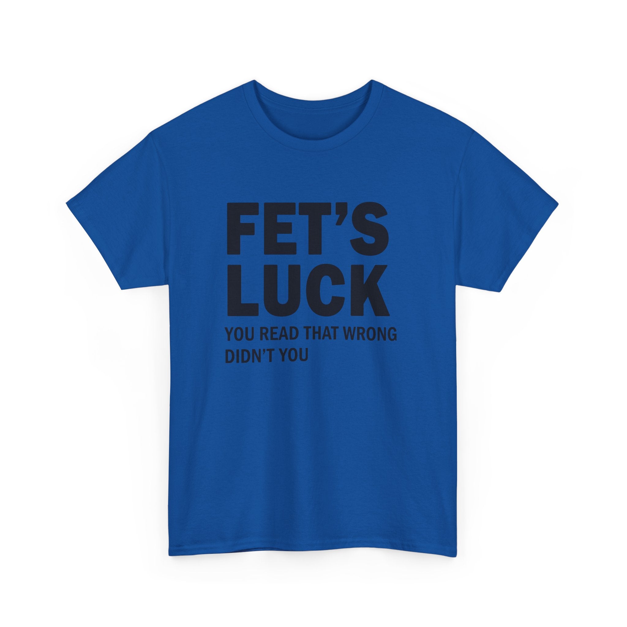 Funny Mind Trick Graphic Tee - Fets Luck You Read That Wrong Unisex T-Shirt