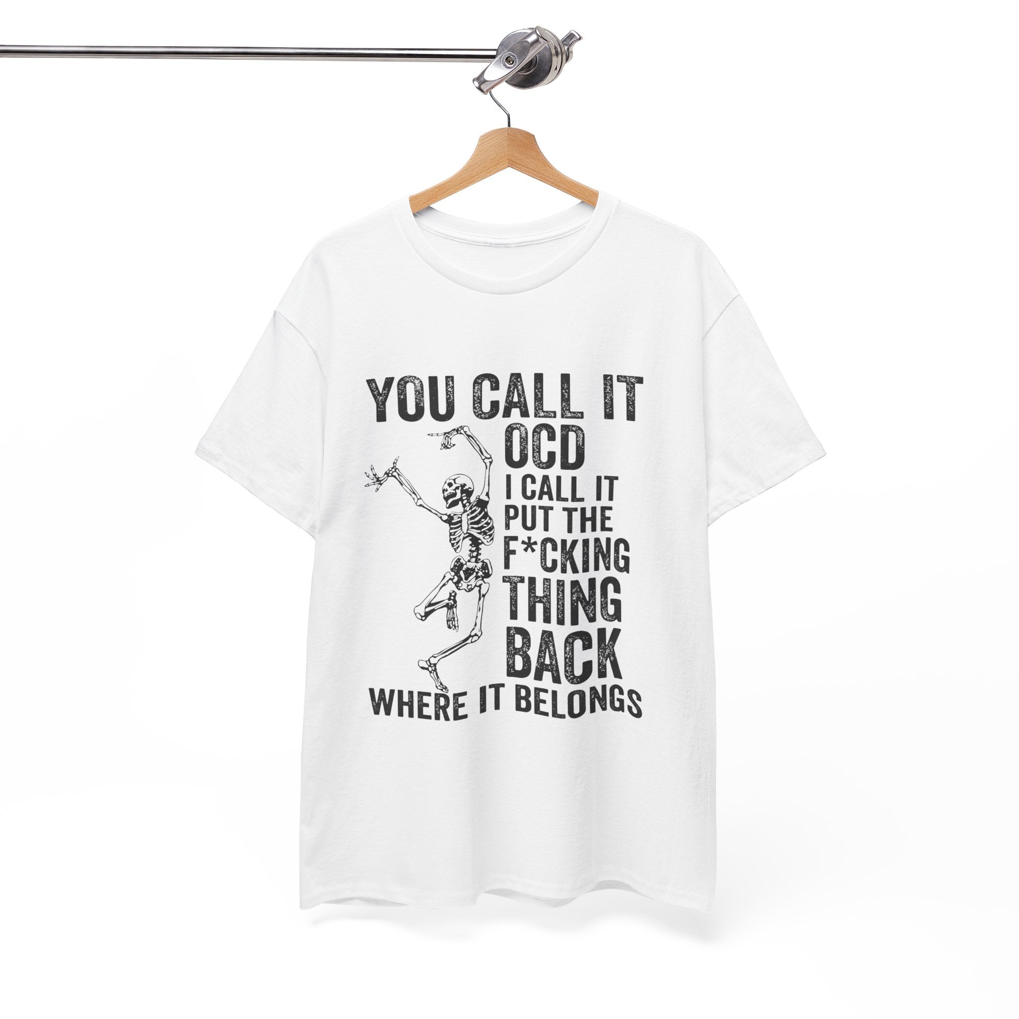Funny Skeleton Graphic Tee - You Call It OCD Unisex Sarcastic T-Shirt