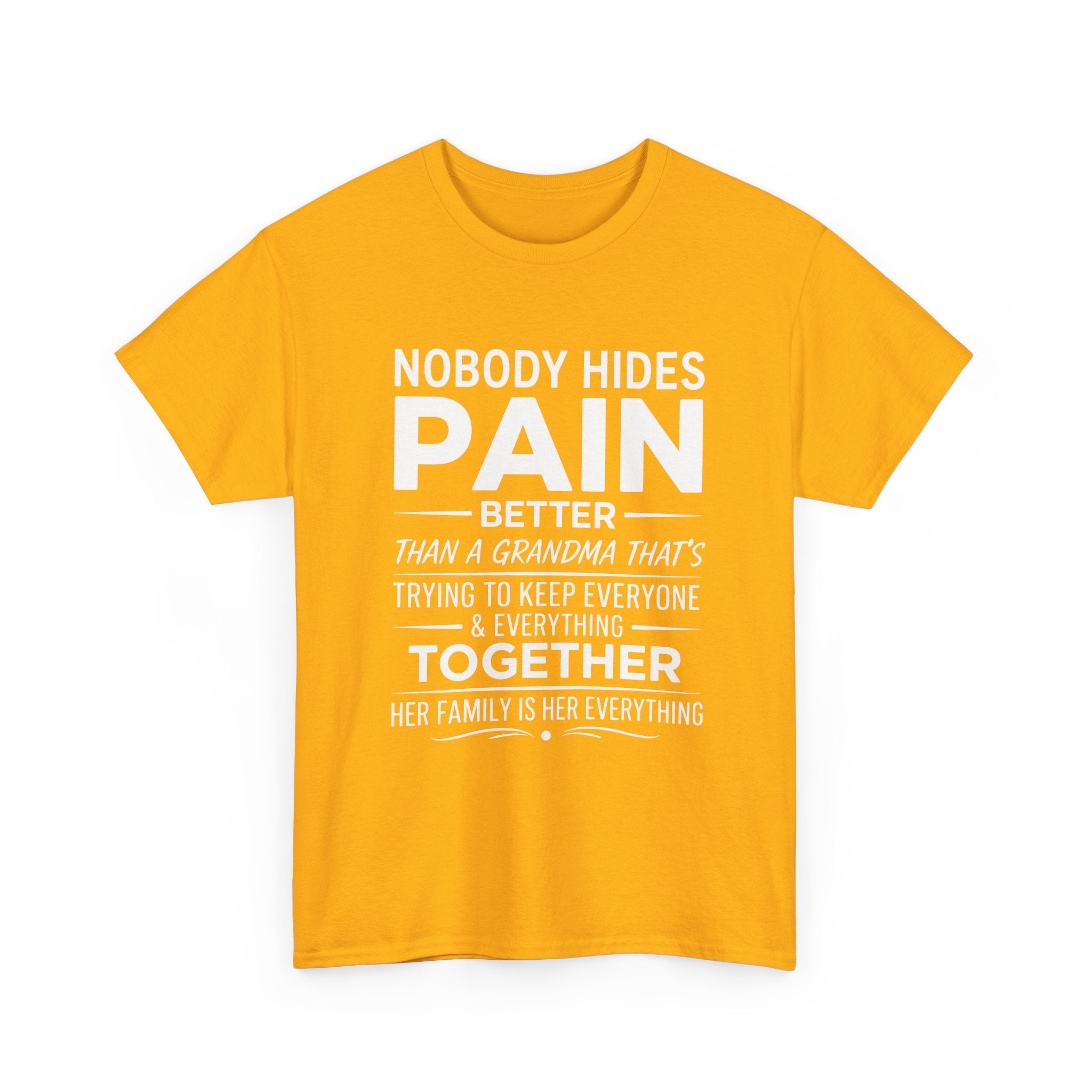 Grandma Family Graphic Tee - Nobody Hides Pain Better Unisex T-Shirt