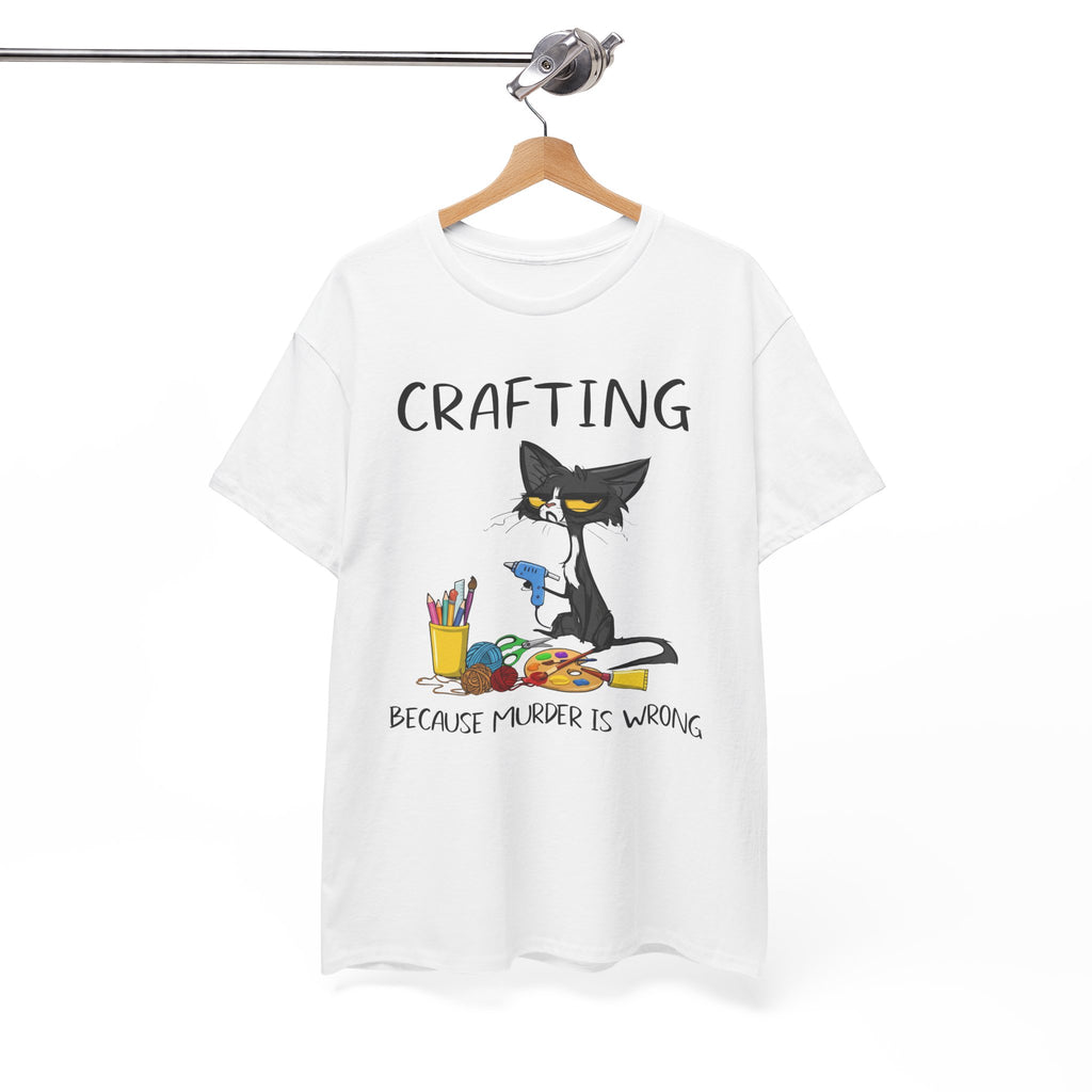 Funny Crafting Graphic Tee - Crafting Because Murder Is Wrong Cat Unisex T-Shirt