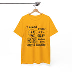 Funny Skeleton Graphic Tee - I Asked Myself If Im Okay Unisex T-Shirt
