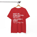Funny Relationship Tee - Whats The Return Policy On A Baby Daddy Unisex T-Shirt