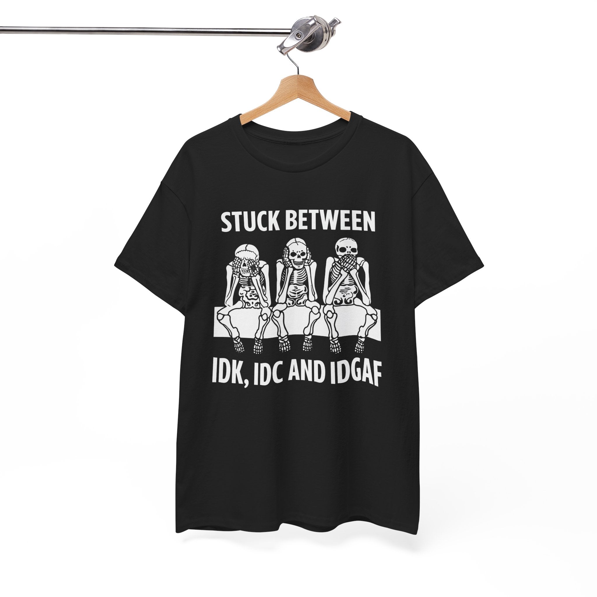 Funny Skeleton Graphic Tee - Stuck Between IDK IDC IDGAF Unisex T-Shirt