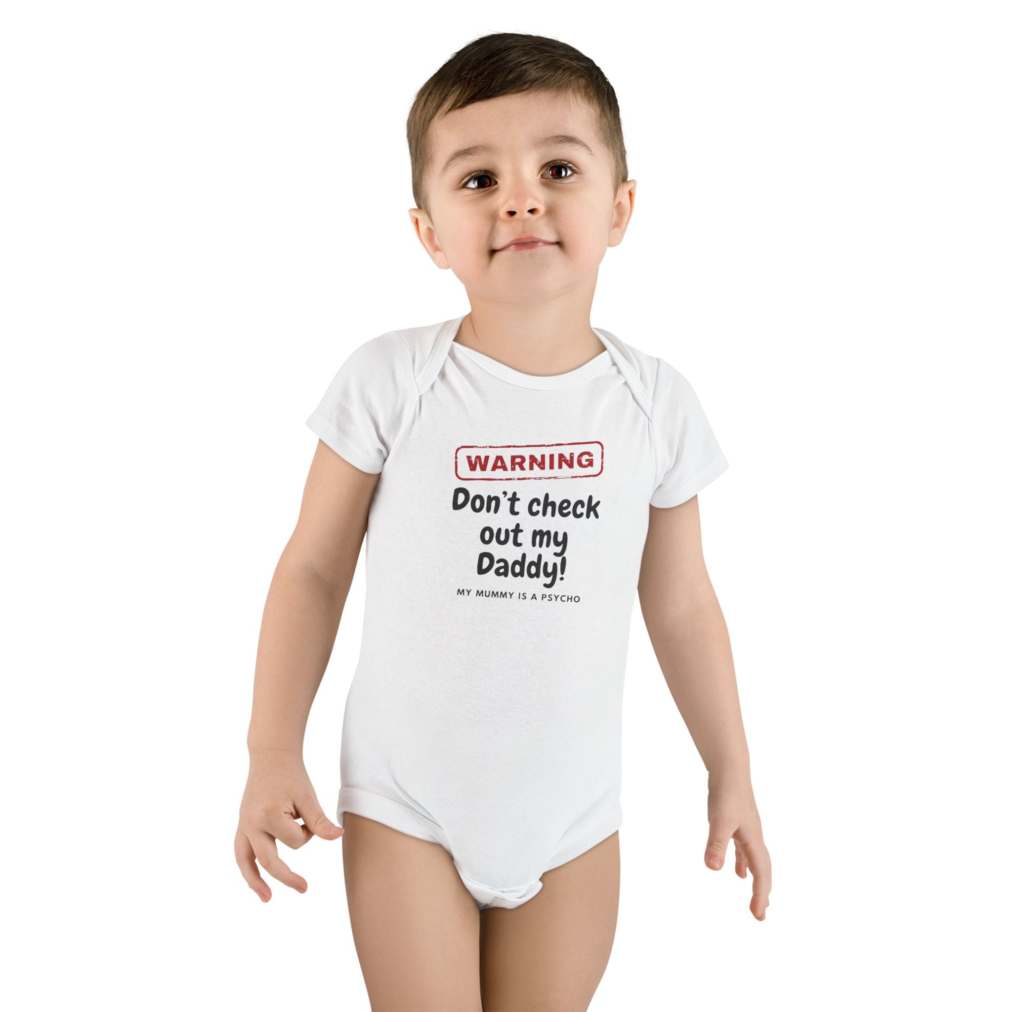Funny Baby Onesie - Warning Dont Check Out My Daddy My Mummy Is A Psycho Bodysuit