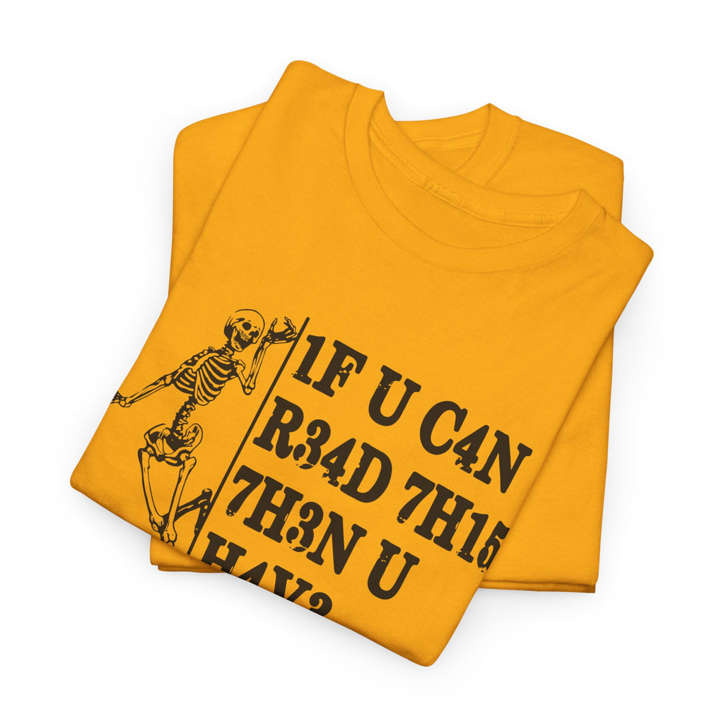 Funny Skeleton Graphic Tee - If You Can Read This Unisex T-Shirt | Edgy Dark Humor Shirt