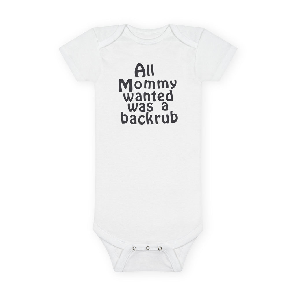 Funny Baby Onesie - All Mommy Wanted Was A Backrub Bodysuit | Hilarious Infant Clothes