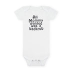 Funny Baby Onesie - All Mommy Wanted Was A Backrub Bodysuit | Hilarious Infant Clothes