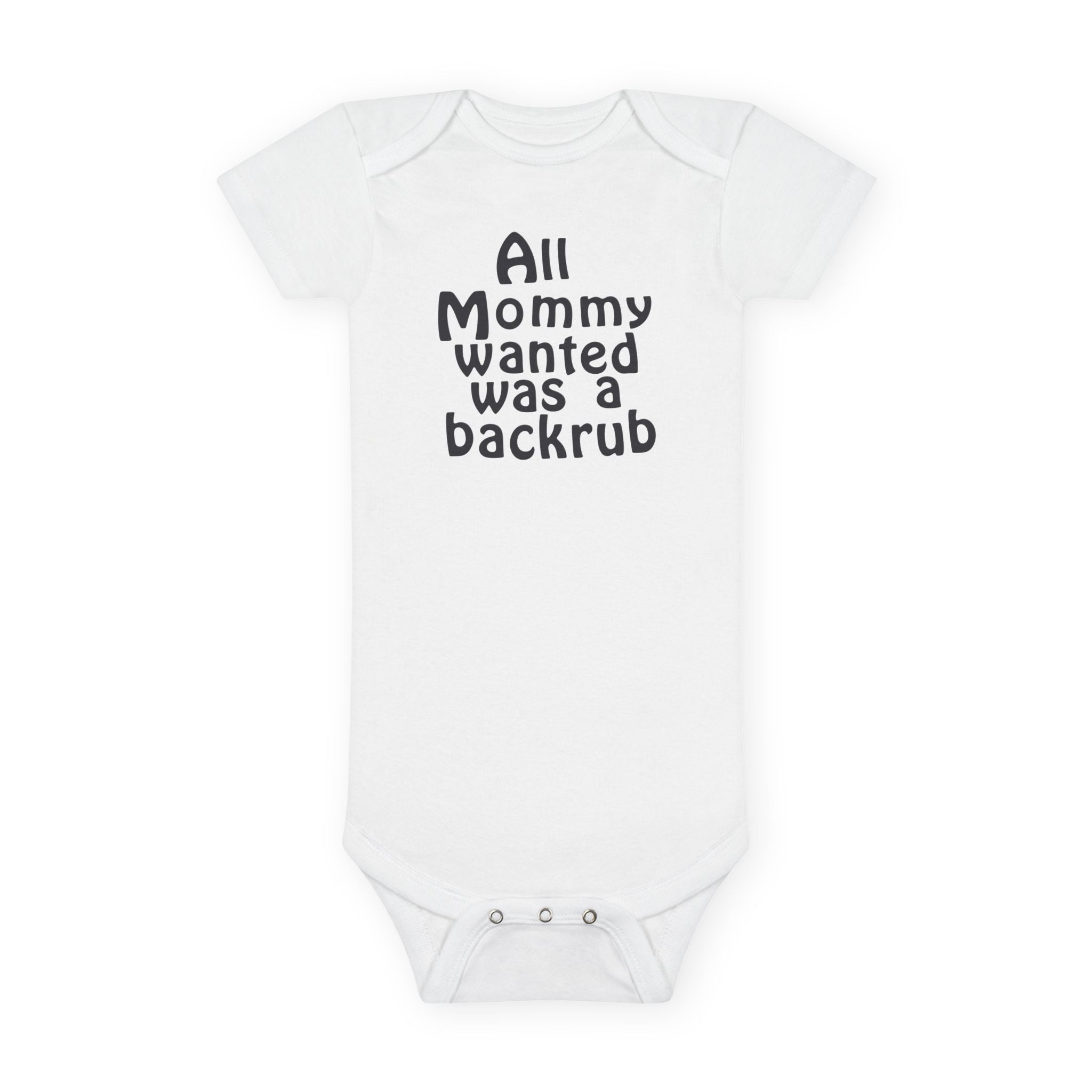 Funny Baby Onesie - All Mommy Wanted Was A Backrub Bodysuit | Hilarious Infant Clothes