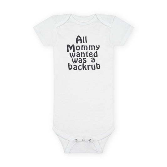 Funny Baby Onesie - All Mommy Wanted Was A Backrub Bodysuit | Hilarious Infant Clothes