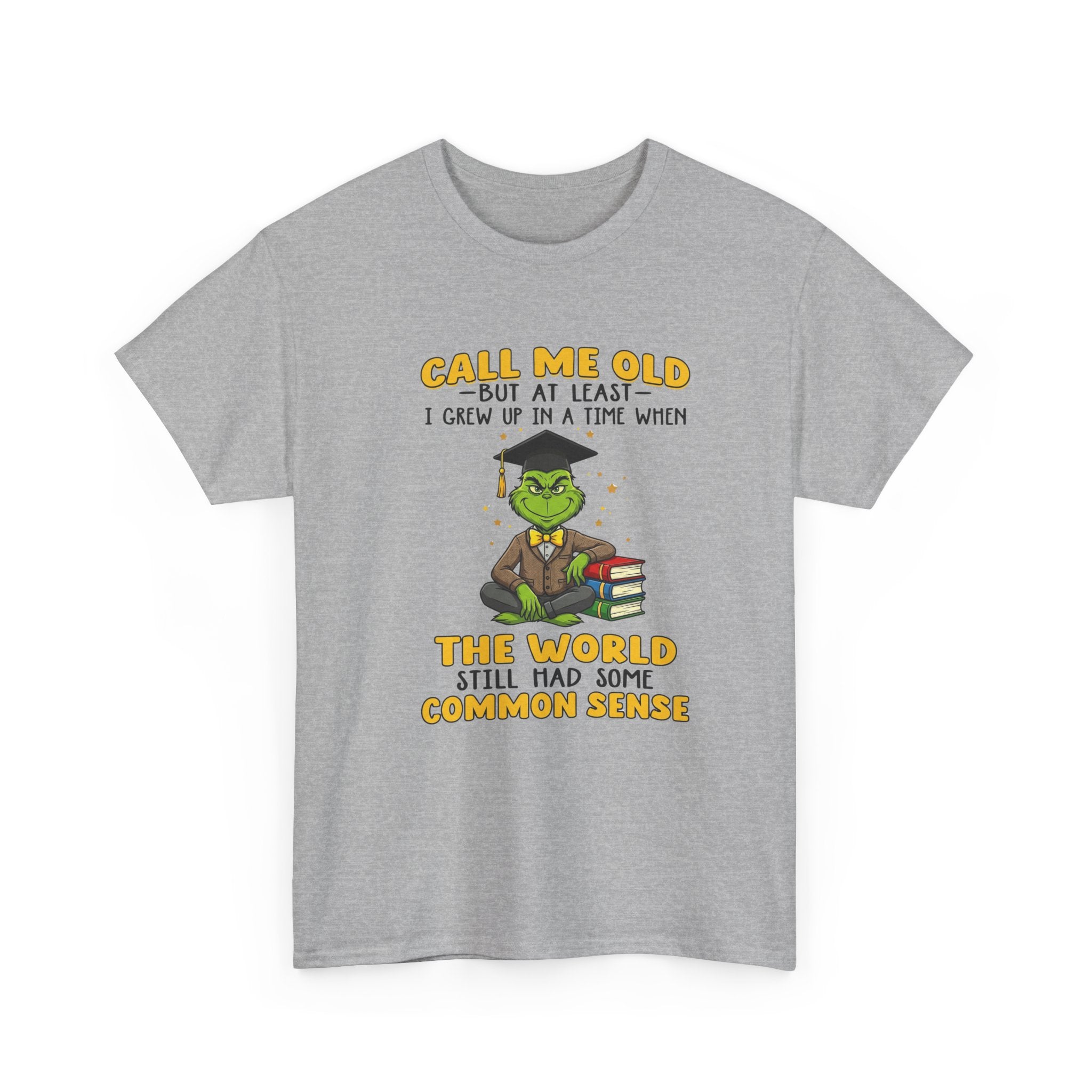Funny Grinch Graphic Tee - Call Me Old Common Sense Unisex T-Shirt