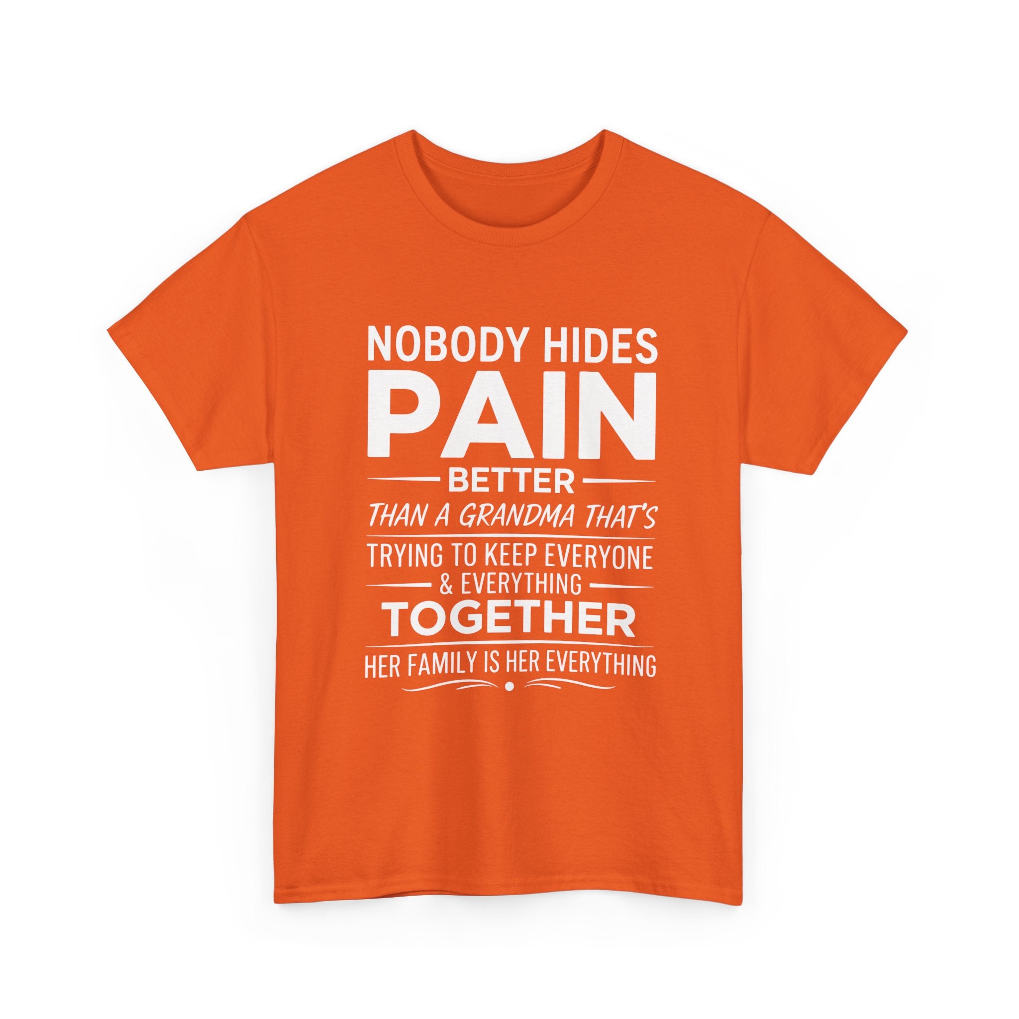 Grandma Family Graphic Tee - Nobody Hides Pain Better Unisex T-Shirt