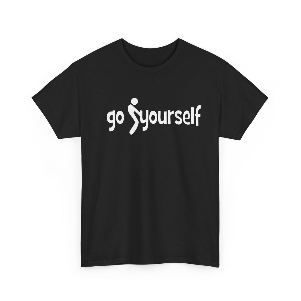 Edgy Sarcastic Graphic Tee - Go F Yourself Unisex T-Shirt | Blunt Slogan Shirt