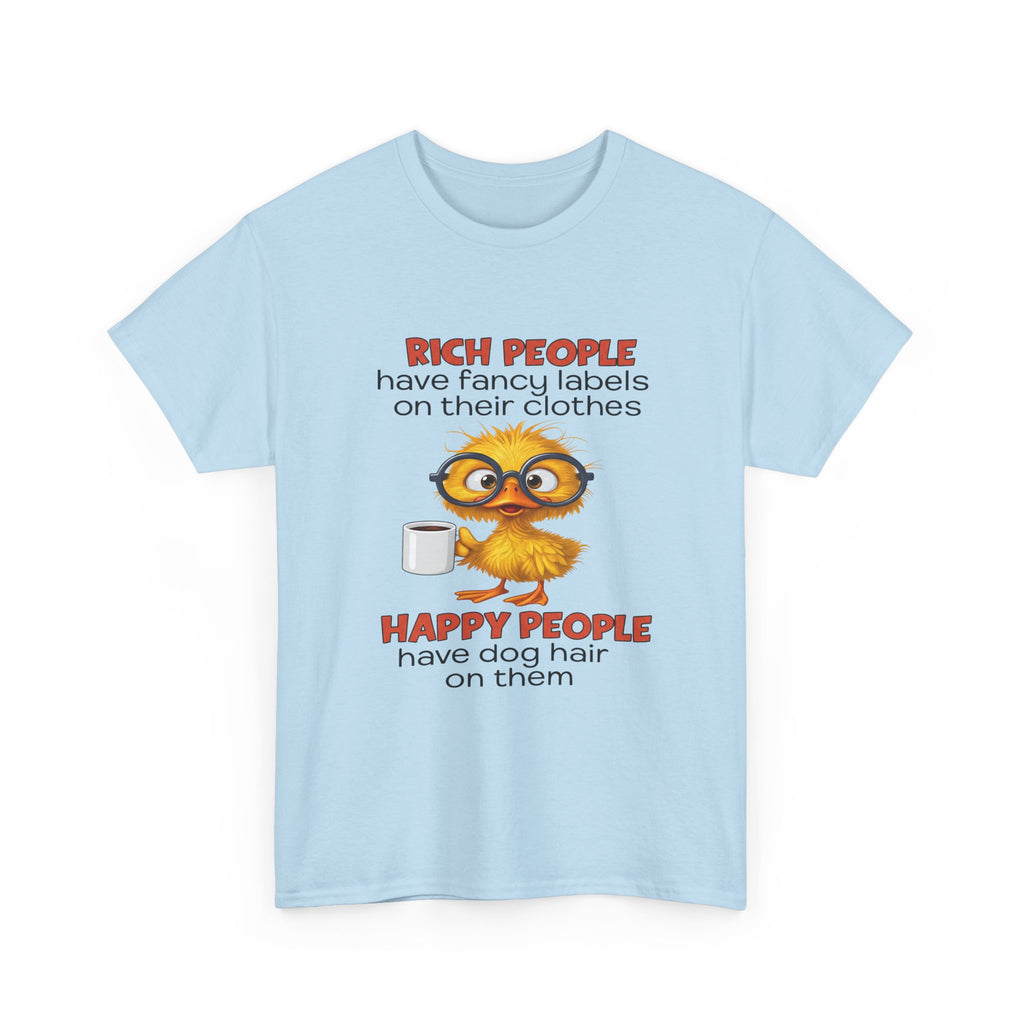 Funny Dog Lover Graphic Tee - Rich People Fancy Labels Happy People Dog Hair Unisex T-Shirt