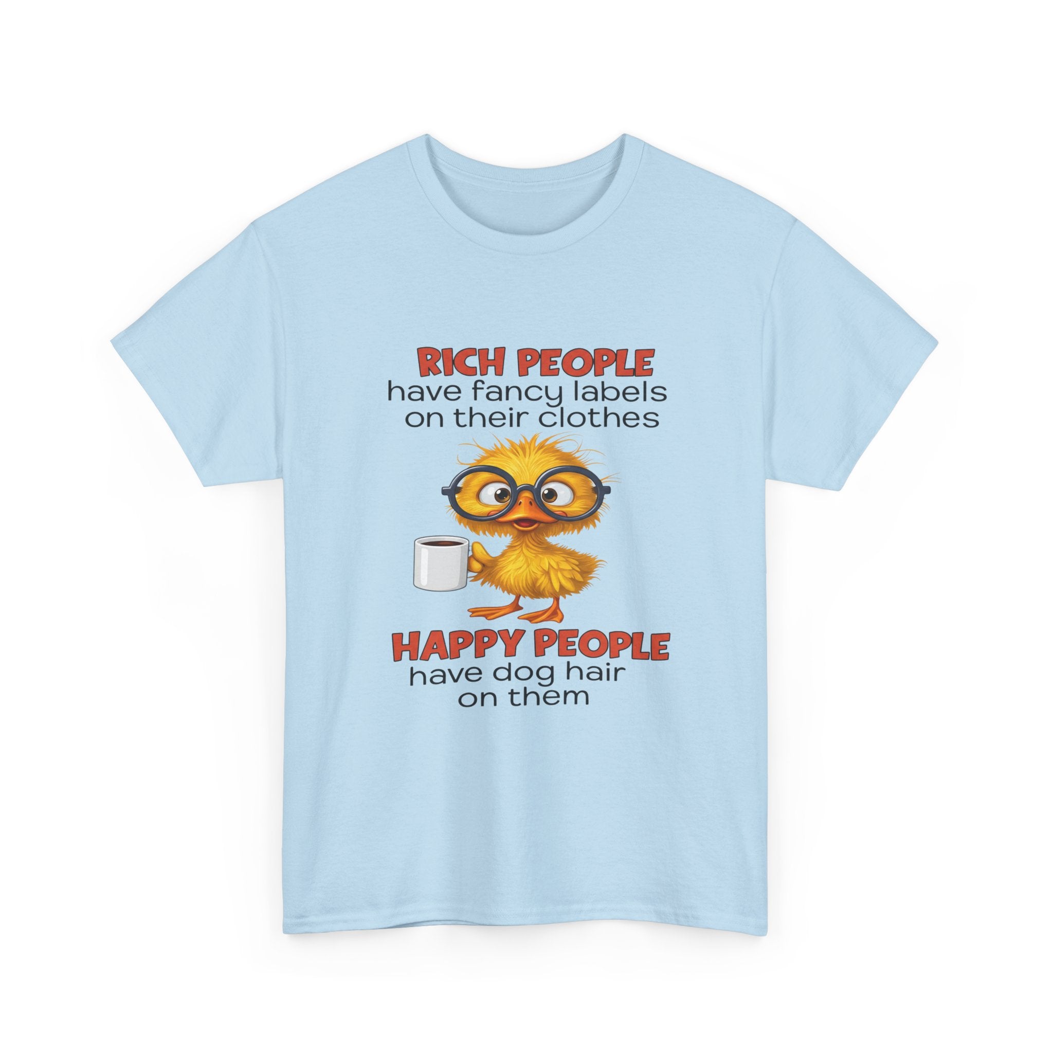 Funny Dog Lover Graphic Tee - Rich People Fancy Labels Happy People Dog Hair Unisex T-Shirt