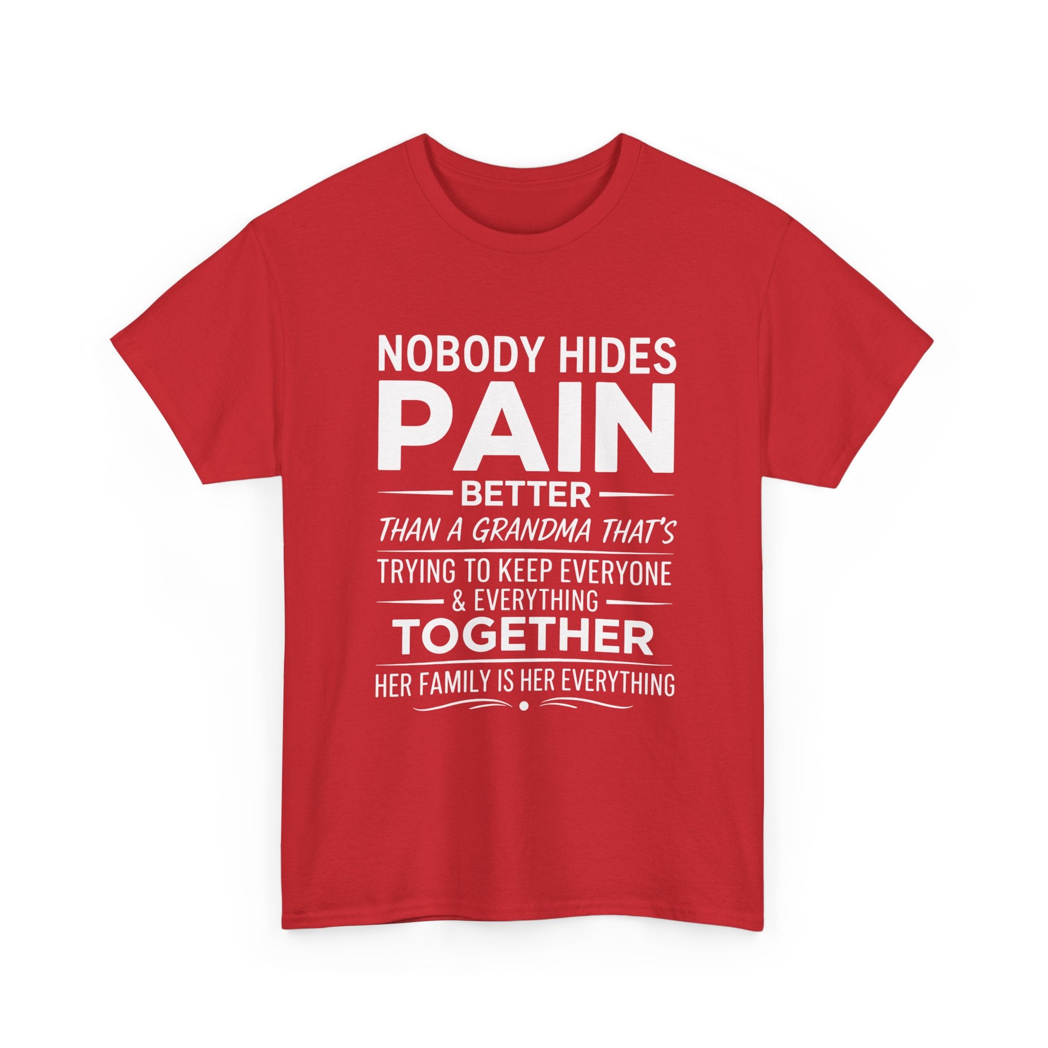 Grandma Family Graphic Tee - Nobody Hides Pain Better Unisex T-Shirt