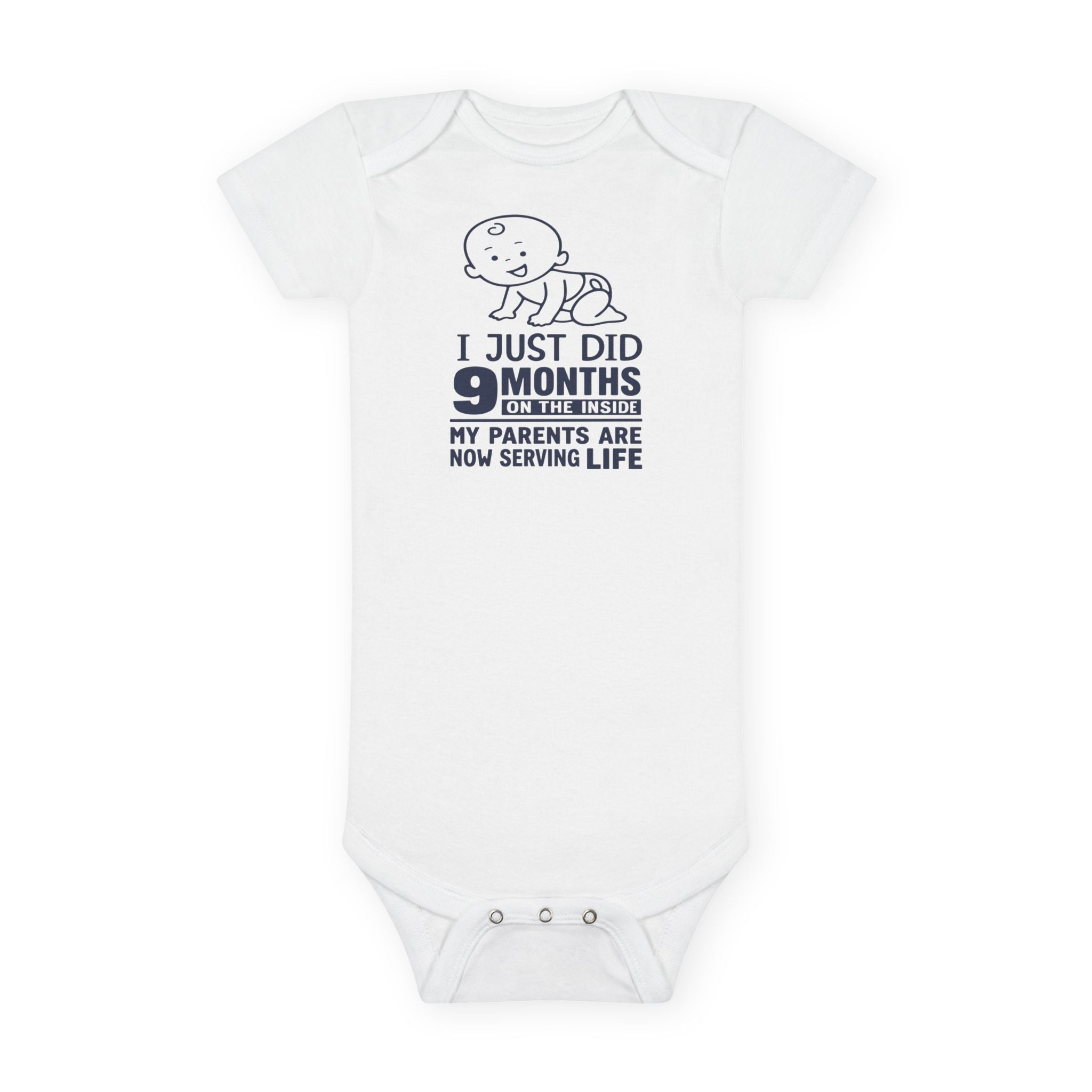 Funny Baby Onesie - I Just Did 9 Months On The Inside Bodysuit | Hilarious Infant Clothes