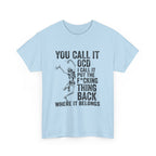 Funny Skeleton Graphic Tee - You Call It OCD Unisex Sarcastic T-Shirt
