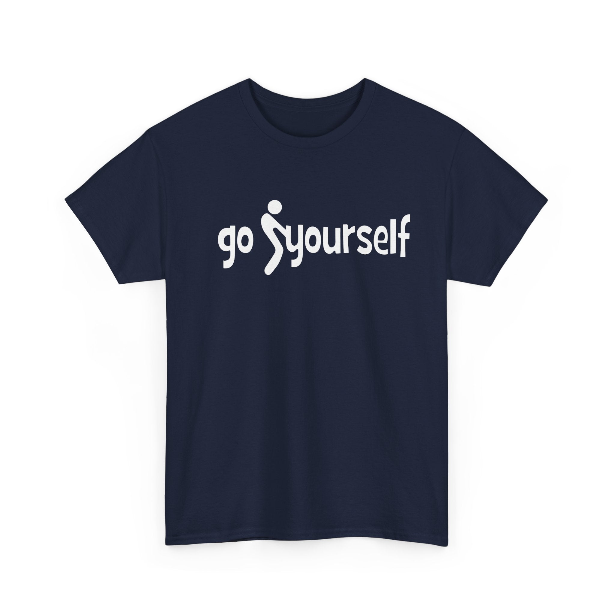 Edgy Sarcastic Graphic Tee - Go F Yourself Unisex T-Shirt | Blunt Slogan Shirt
