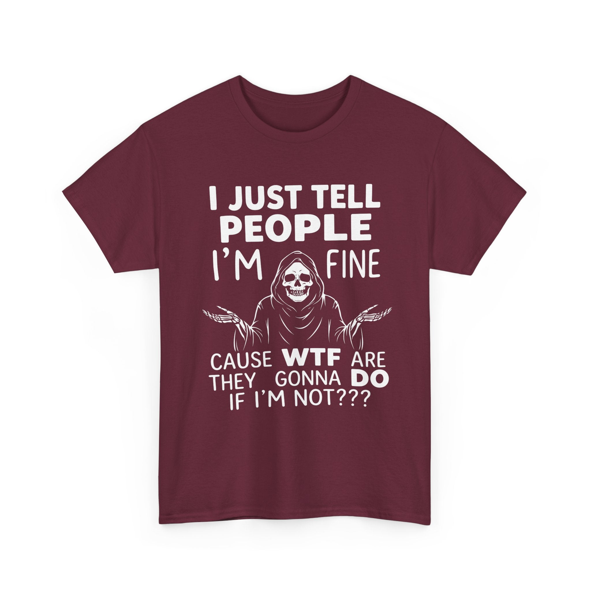 Skull Grim Reaper "I Just Tell People I’m Fine" Graphic Tee