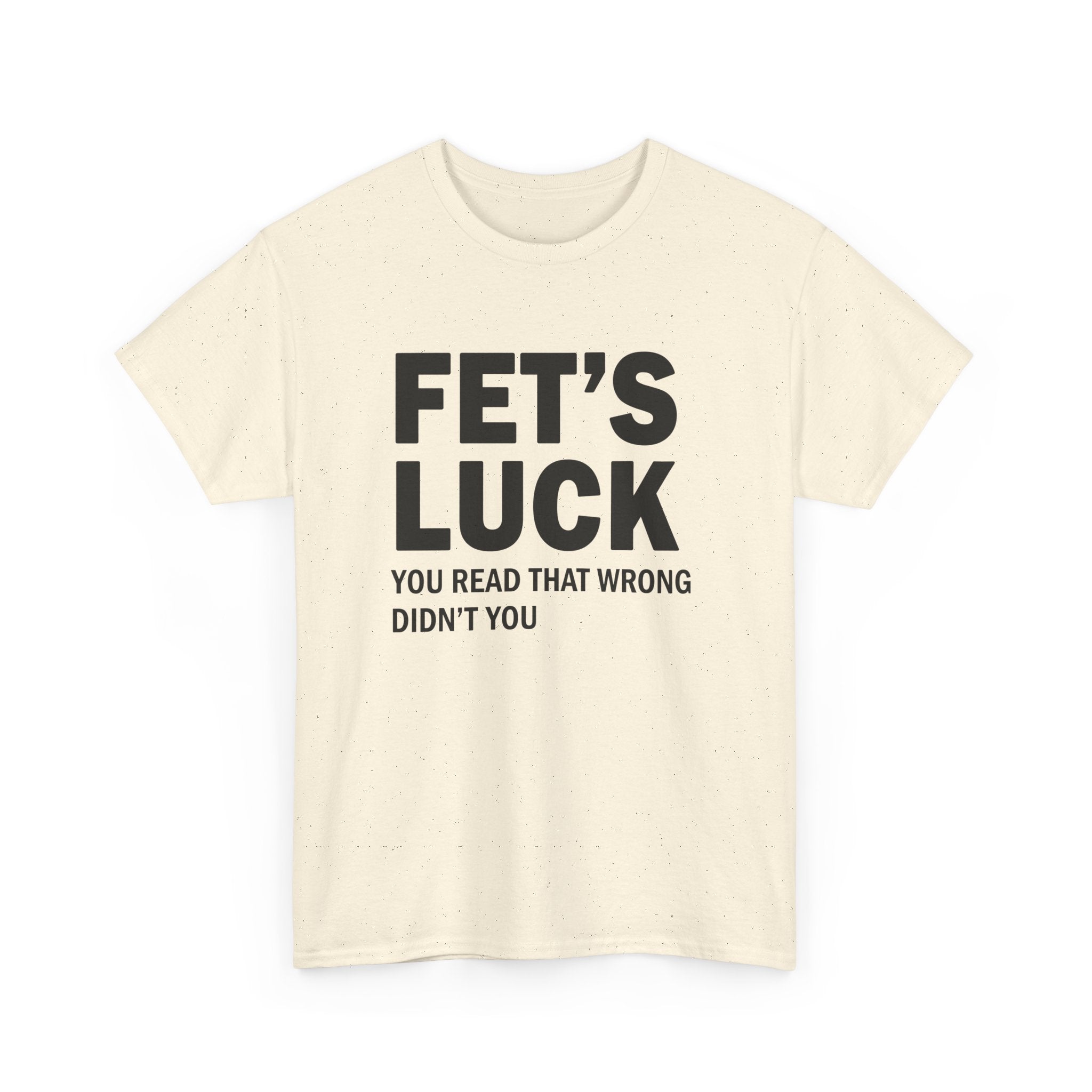 Funny Mind Trick Graphic Tee - Fets Luck You Read That Wrong Unisex T-Shirt