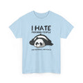 Funny Panda Graphic Tee - I Hate Morning People And Mornings Unisex T-Shirt