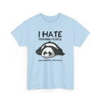 Funny Panda Graphic Tee - I Hate Morning People And Mornings Unisex T-Shirt