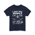 Skull Grim Reaper "I Just Tell People I’m Fine" Graphic Tee
