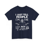 Skull Grim Reaper "I Just Tell People I’m Fine" Graphic Tee