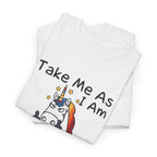 Funny Unicorn Graphic Tee - Take Me As I Am Step On A Lego Unisex T-Shirt  Description: