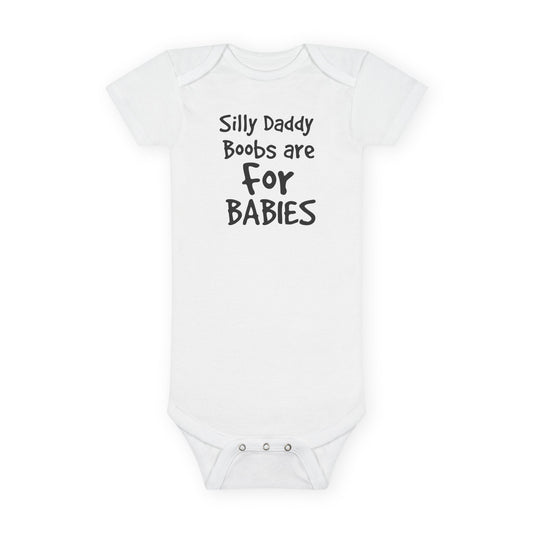 Funny Baby Onesie - Silly Daddy Boobs Are For Babies Bodysuit | Cheeky Infant Clothes