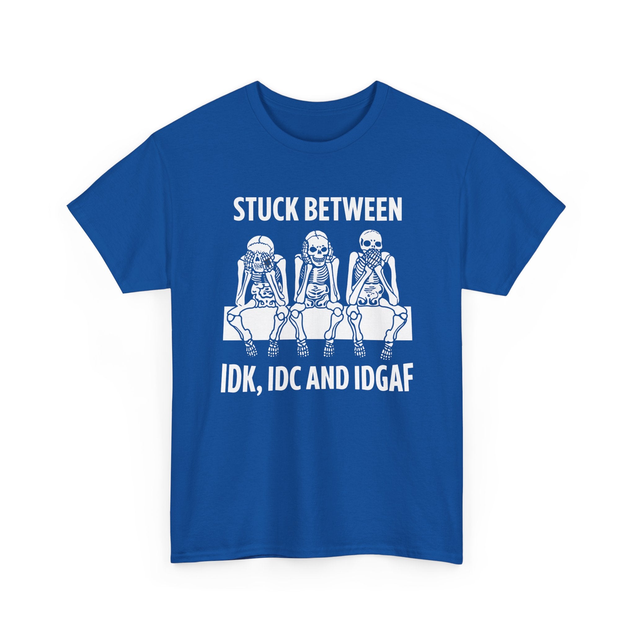Funny Skeleton Graphic Tee - Stuck Between IDK IDC IDGAF Unisex T-Shirt