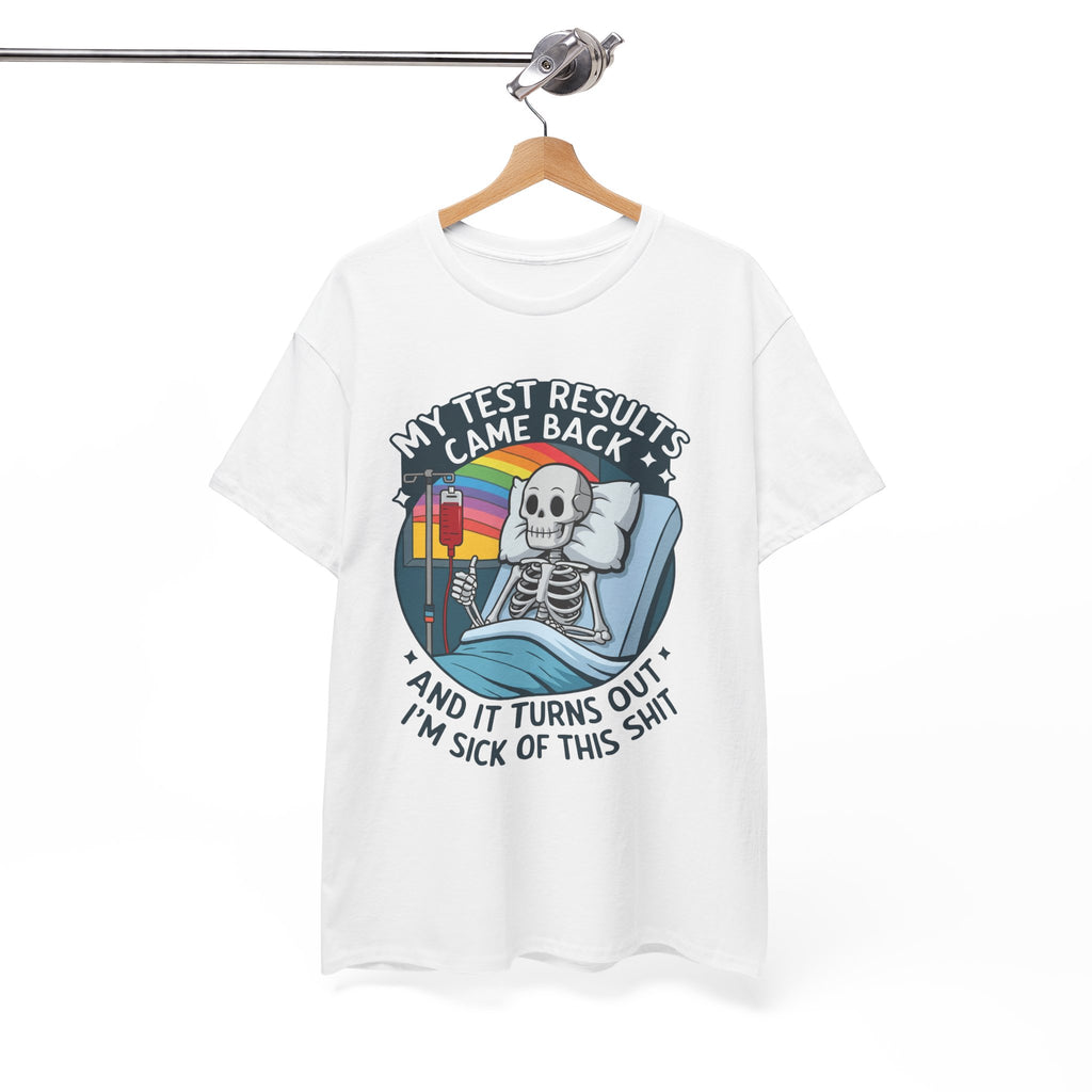 Funny Skeleton Graphic Tee - My Test Results Came Back Unisex T-Shirt