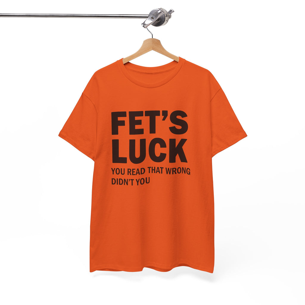 Funny Mind Trick Graphic Tee - Fets Luck You Read That Wrong Unisex T-Shirt