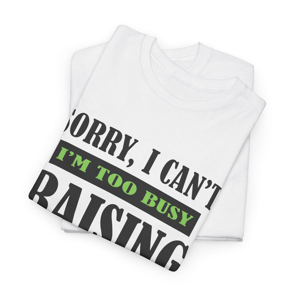 Funny Wife Graphic Tee - Too Busy Raising My Mother-In-Laws Child Unisex T-Shirt