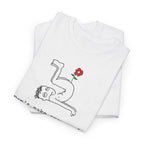 Funny Sarcastic Quote Tee - Cant Put A Flower In An Asshole Unisex T-Shirt