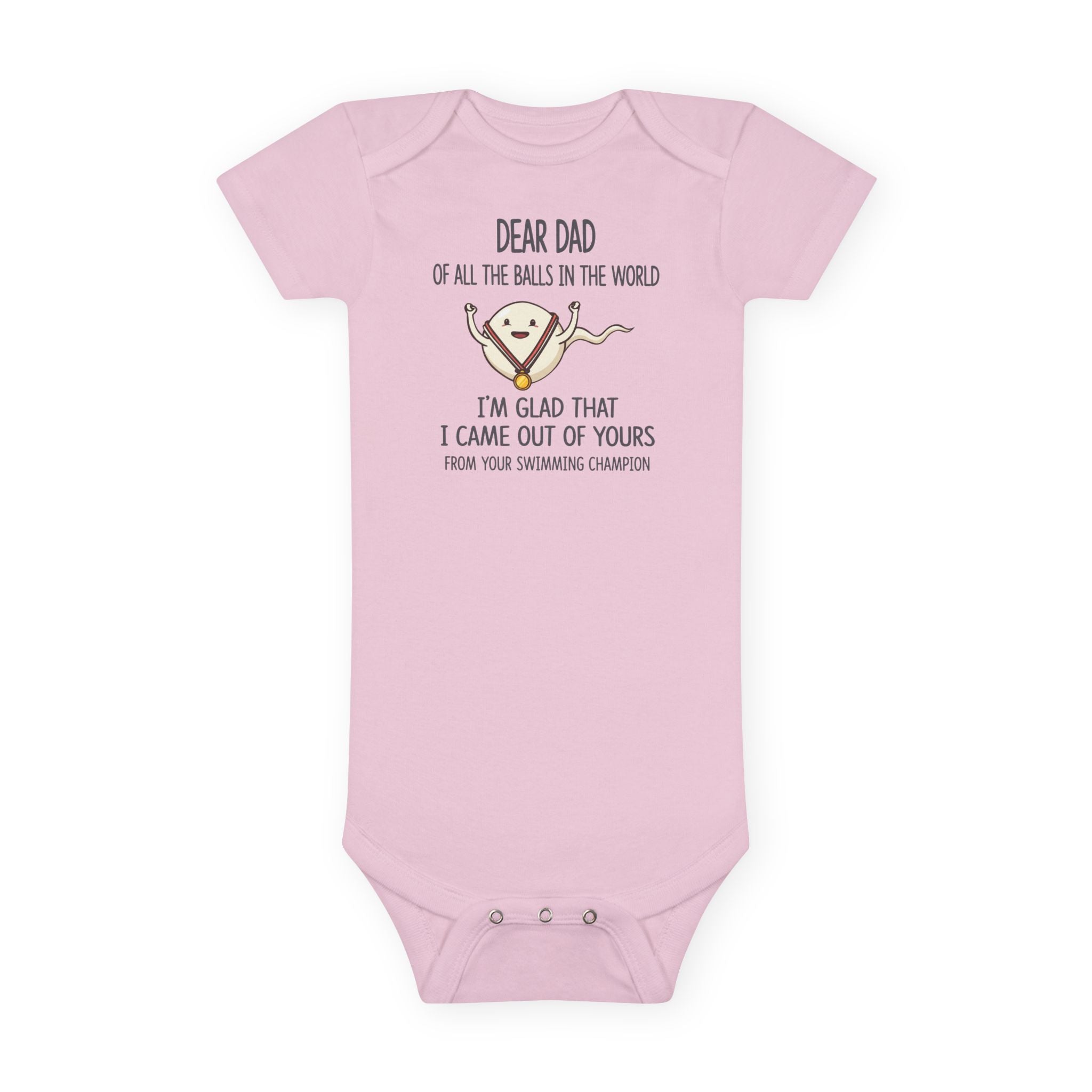 Funny Baby Onesie - Dear Dad Of All The Balls Im Glad I Came Out Of Yours Bodysuit