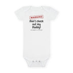 Funny Baby Onesie - Warning Dont Check Out My Daddy My Mummy Is A Psycho Bodysuit