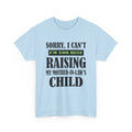 Funny Wife Graphic Tee - Too Busy Raising My Mother-In-Laws Child Unisex T-Shirt