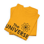 Funny Science Graphic Tee - The Universe Is Made Of Morons Unisex T-Shirt
