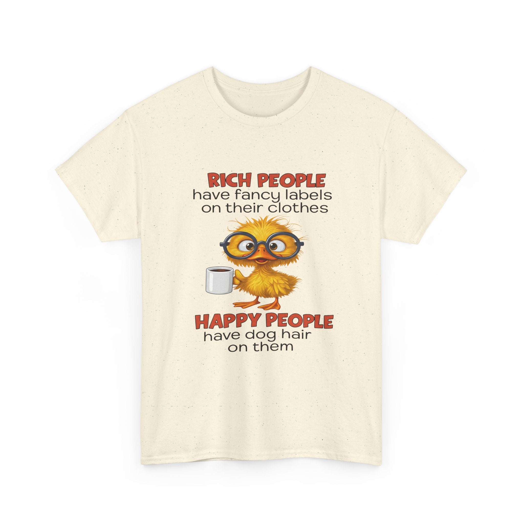 Funny Dog Lover Graphic Tee - Rich People Fancy Labels Happy People Dog Hair Unisex T-Shirt